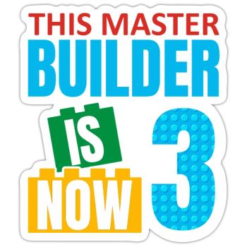 Ce constructeur est maintenant 3, blocs de jouets 3. - Sticker taille S (10 x 10 cm) - blanc mat - Devant