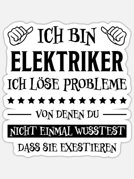 Elektriker Lustiger Spruch Elektriker Geschenk - Sticker Größe S (10 x 10 cm) - Mattweiß