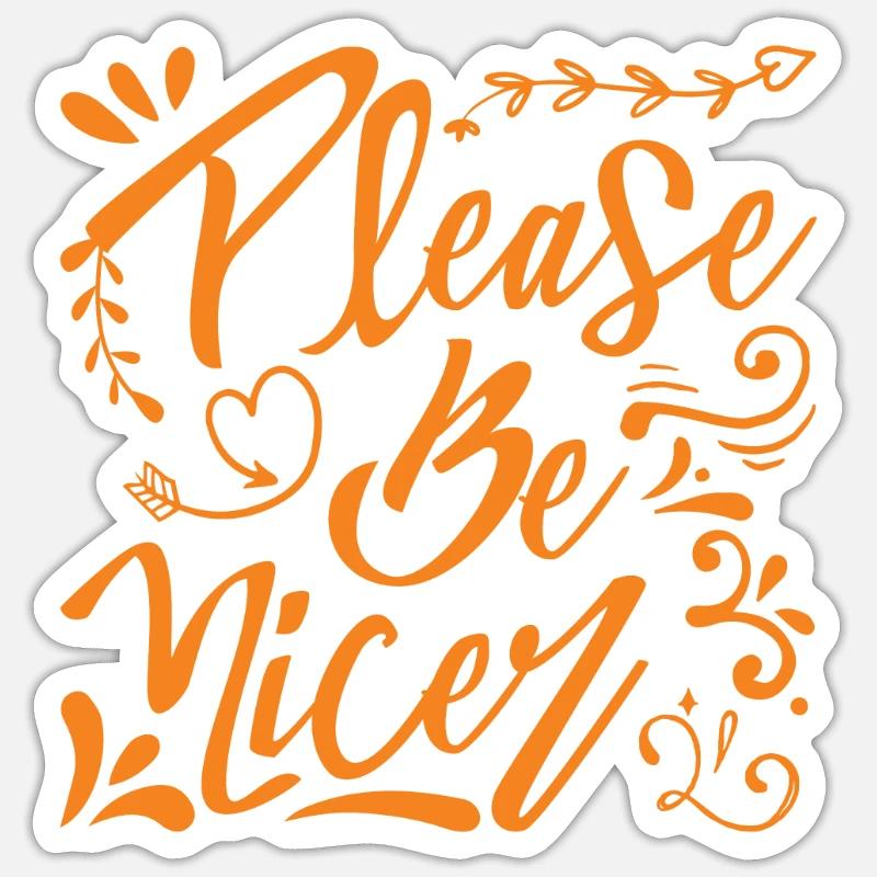 S’il vous plaît soyez plus gentil Sticker taille S (10 x 10 cm)