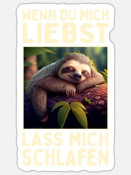 Faultier Wenn Du Mich Liebst Lass Mich Schlafen - Sticker Größe S (10 x 10 cm) - Mattweiß