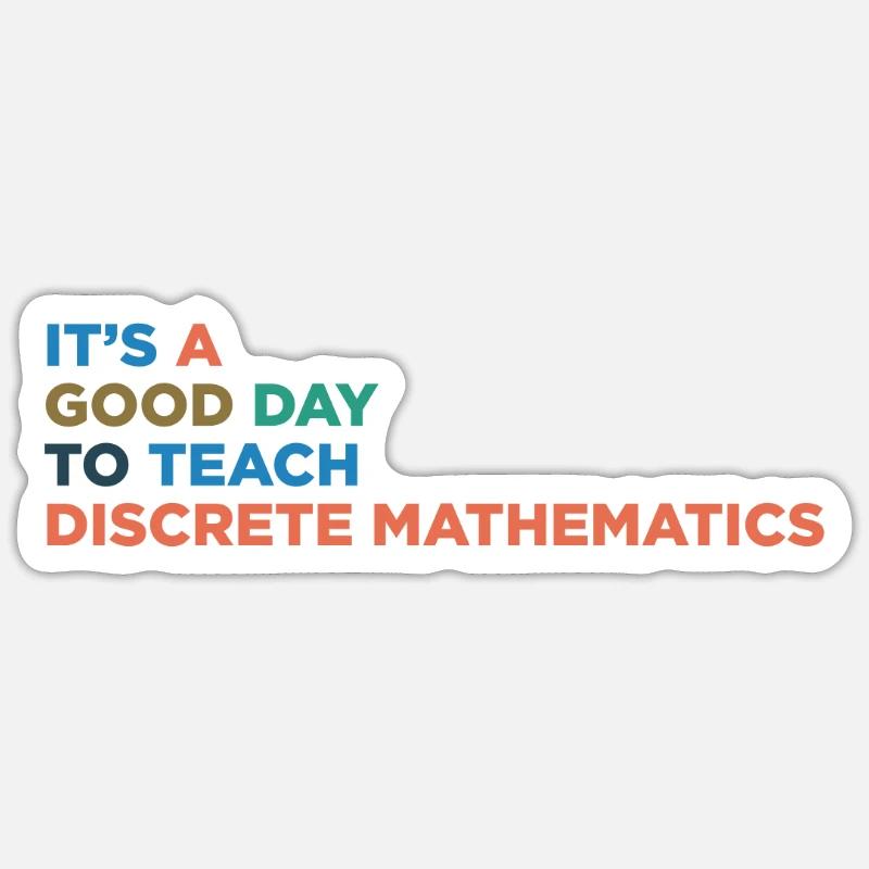 Teach discreet math teachers Sticker size S (10 x 10 cm)