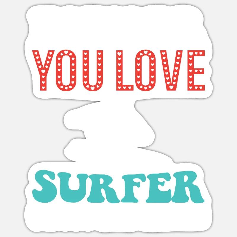 Entweder Du Liebst Surfer Oder Du Liegst Falsch Sticker Größe S (10 x 10 cm)