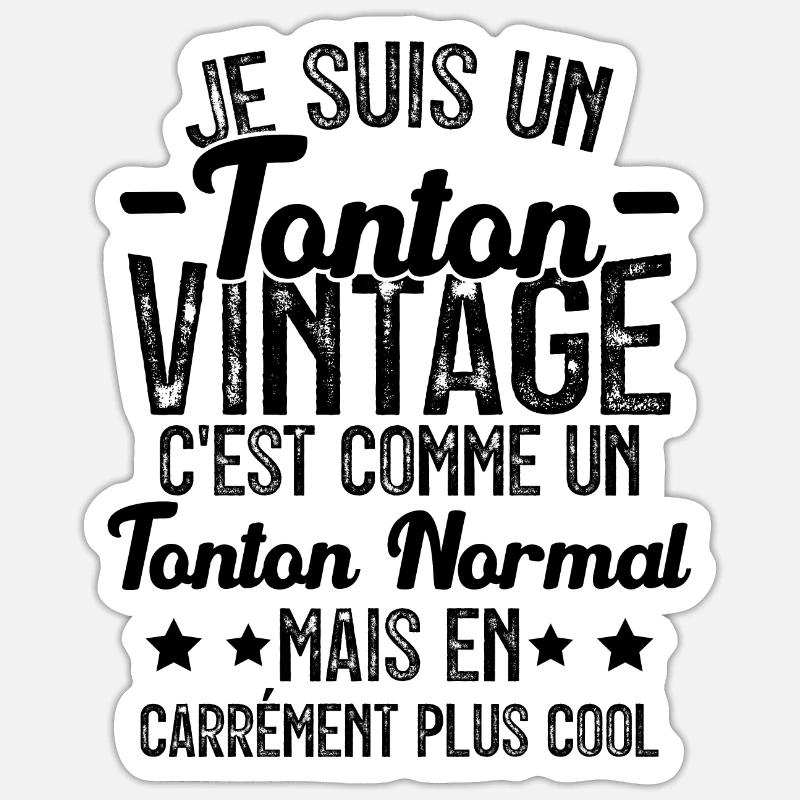 Tonton Vintage C'est Comme Tonton Normal Plus Cool - Sticker taille S (10 x 10 cm) - blanc mat