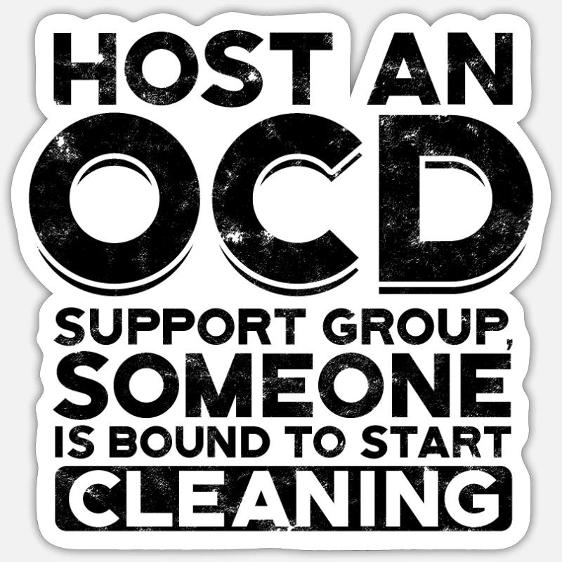Host an OCD Support Group Someone is bound to Sticker size S (10 x 10 cm)
