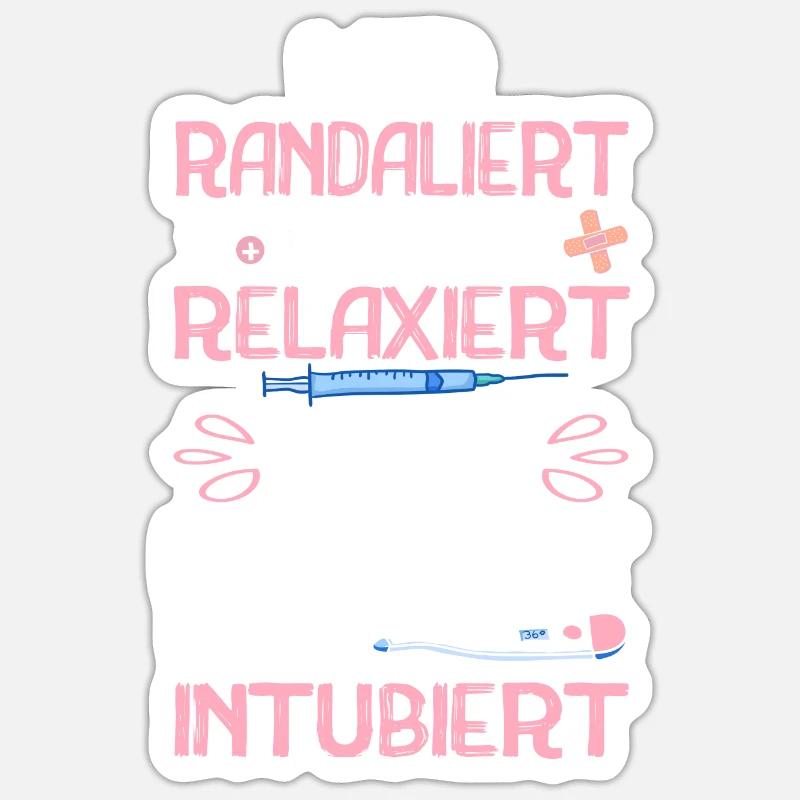 Wer Randaliert Wird Relaxiert Krankenpflegerin - Sticker Größe S (10 x 10 cm) - Mattweiß
