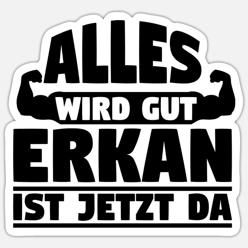 Alles wird gut Erkan ist jetzt da - Sticker Größe S (10 x 10 cm) - Mattweiß