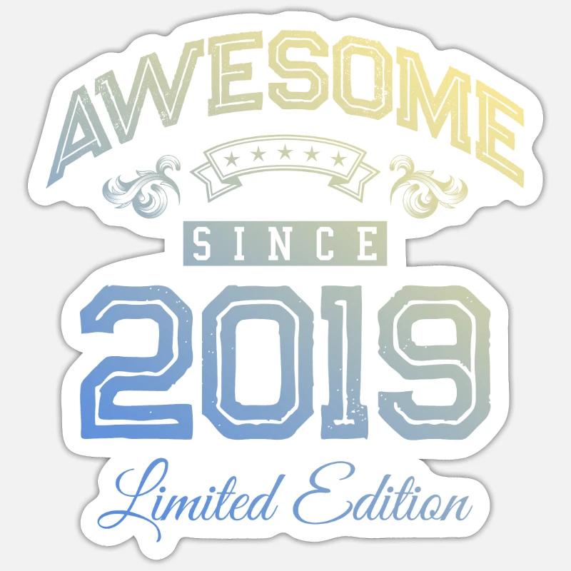 2019 awesome since - Sticker Größe S (10 x 10 cm) - Mattweiß
