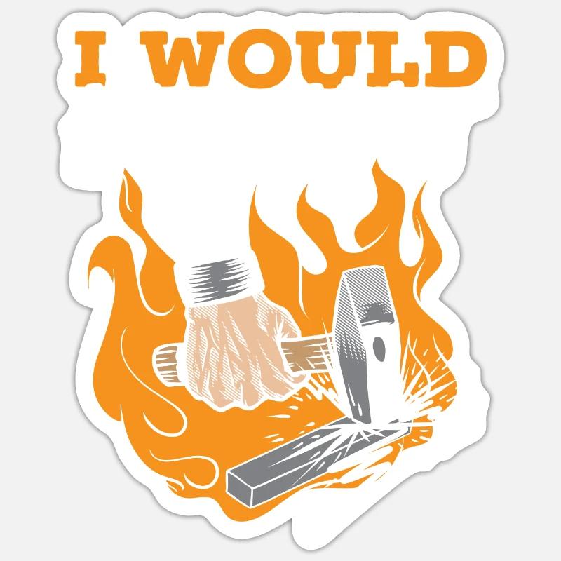 I Would Hit That Metalsmith Forging Blacksmith Sticker size S (10 x 10 cm)