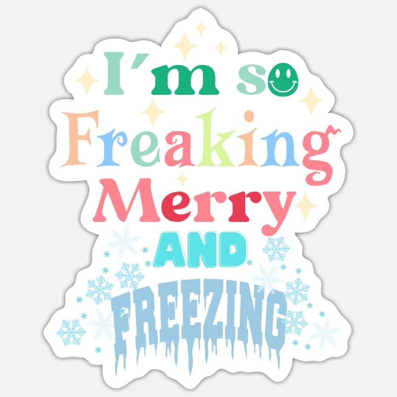 I'm so cold winter hate funny saying cold Sticker size S (10 x 10 cm)
