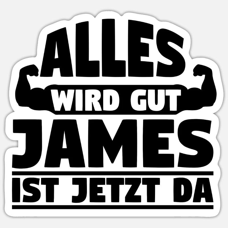 Alles wird gut James ist jetzt da - Sticker Größe S (10 x 10 cm) - Mattweiß