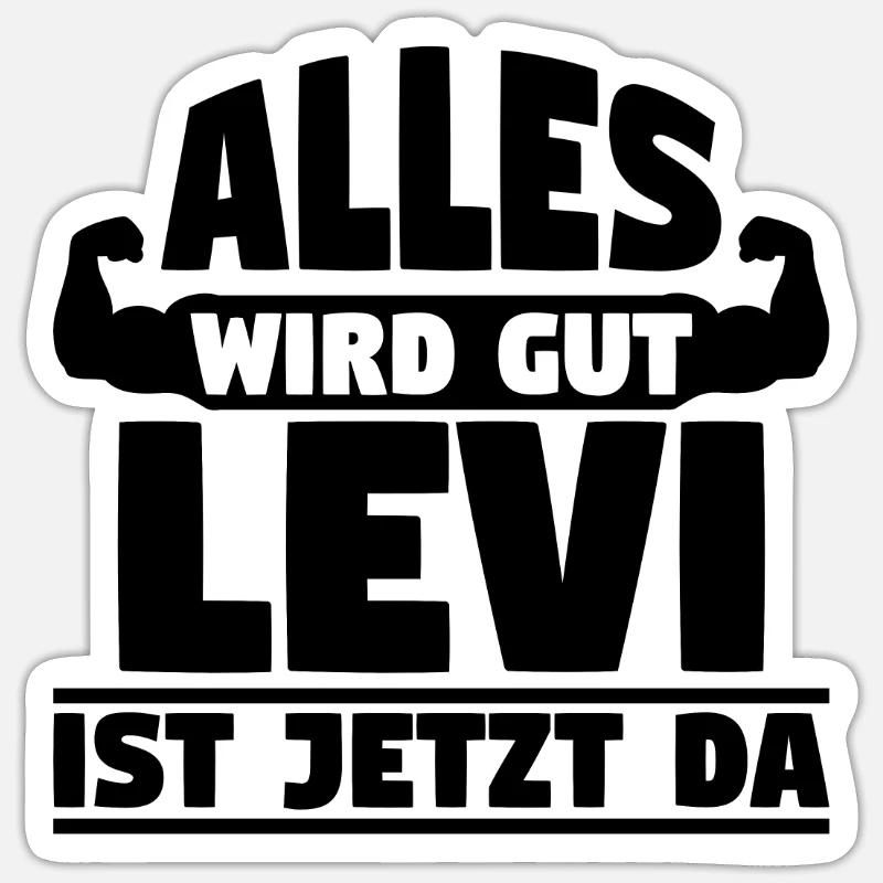 Alles wird gut Levi ist jetzt da - Sticker Größe S (10 x 10 cm) - Mattweiß