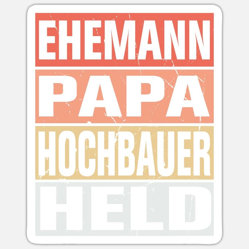 Hochbauer Vater Ehemann Held Sticker Größe S (10 x 10 cm)