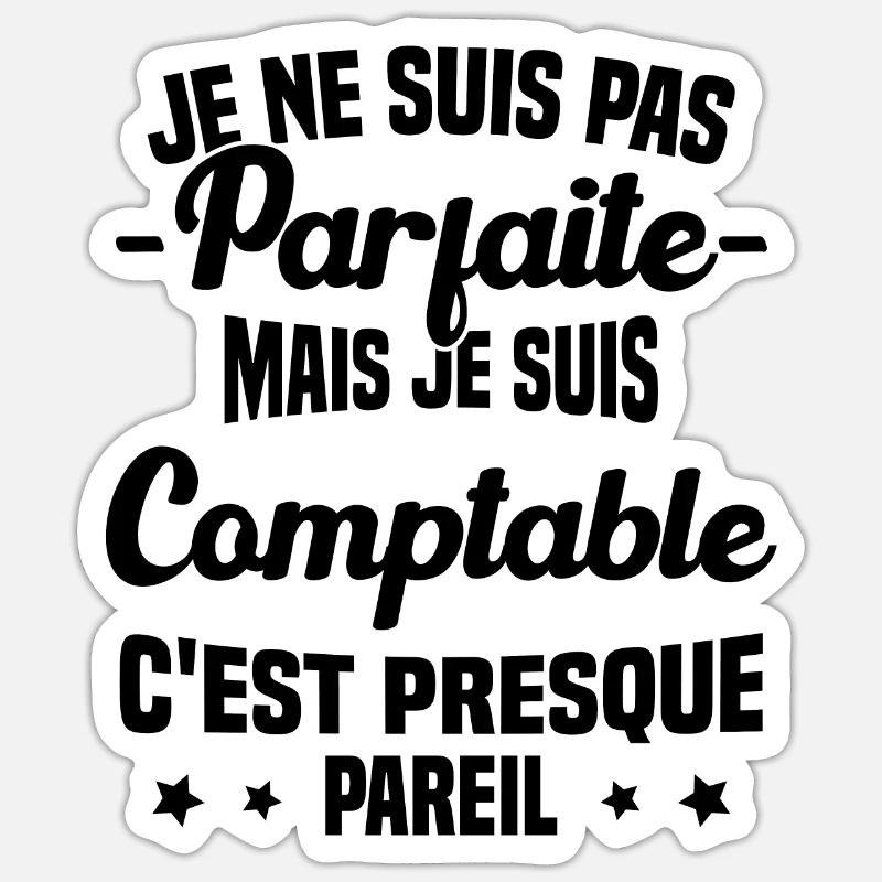 Pas parfaite mais je suis Comptable Humour Cadeau - Sticker taille S (10 x 10 cm) - blanc mat