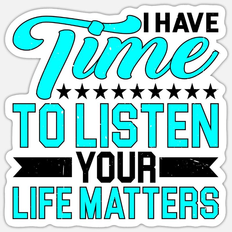 J’ai le temps d’écouter, ta vie compte 2 Sticker taille S (10 x 10 cm)