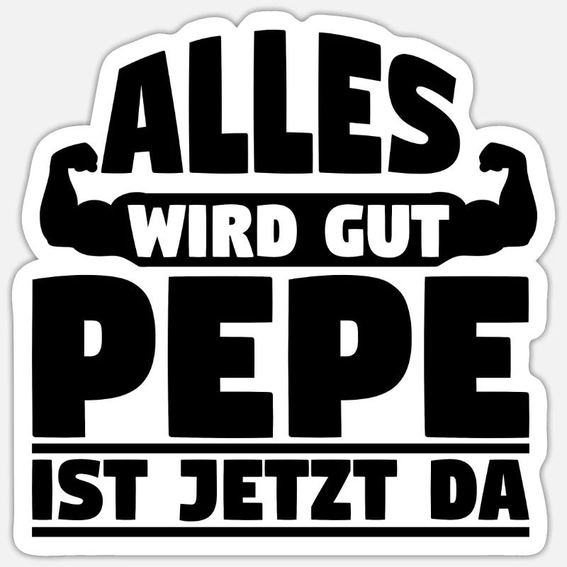 Alles wird gut Pepe ist jetzt da - Sticker Größe S (10 x 10 cm) - Mattweiß