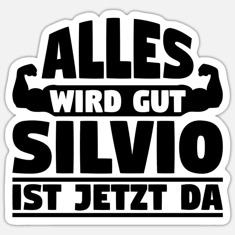 Alles wird gut Silvio ist jetzt da - Sticker Größe S (10 x 10 cm) - Mattweiß