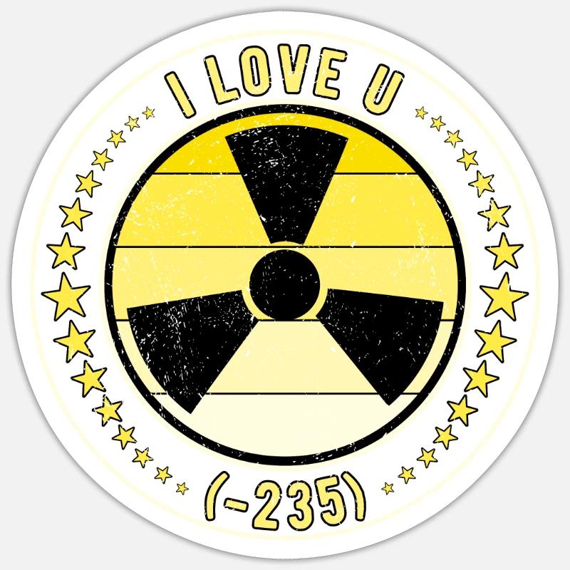 Nuclear Engineer Nuclear Technician I Love U (-235) Sticker size S (10 x 10 cm)