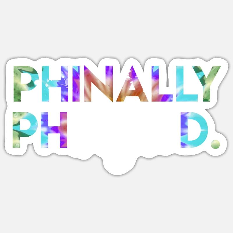 Phinally Phinished Ph.D a finalement terminé son doctorat Sticker taille S (10 x 10 cm)