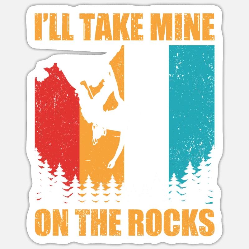 I'll Take Mine On The Rocks Bouldering Boulder Cli Sticker Größe S (10 x 10 cm)