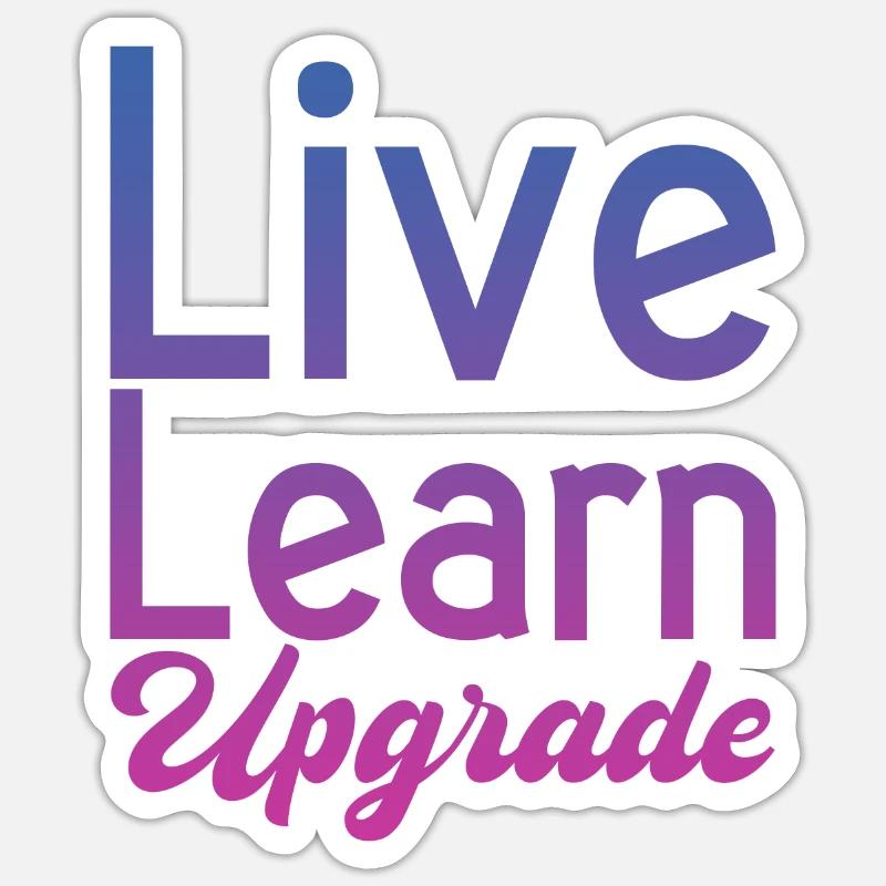Live Learn Upgrade 2 Sticker size S (10 x 10 cm)