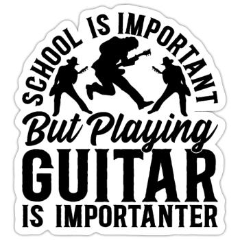 L’école est importante mais jouer de la guitare est important - Sticker taille S (10 x 10 cm) - blanc mat - Devant