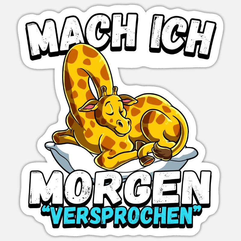 Mach Ich Morgen Versprochen Giraffe Sticker Größe S (10 x 10 cm)