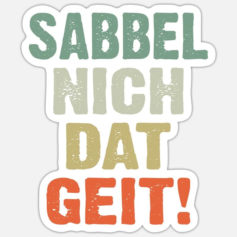 Sabbel Nich Dat Geit - Sticker taille S (10 x 10 cm) - blanc mat