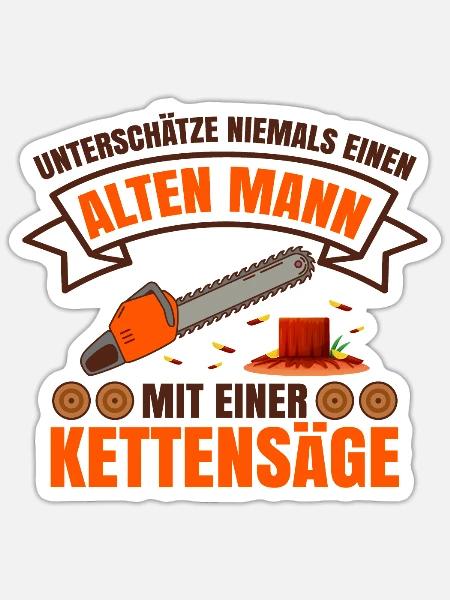 Ein Alter Mann Mit Einer Kettensäge - Sticker Größe S (10 x 10 cm) - Mattweiß