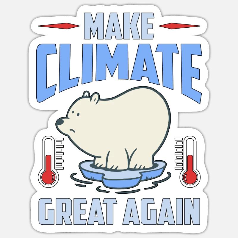 Global Warming Make Climate Great Again Awareness Sticker Größe S (10 x 10 cm)