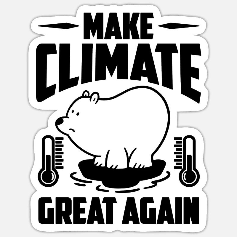 Make Climate Great Science Global Warming Advocate Sticker Größe S (10 x 10 cm)