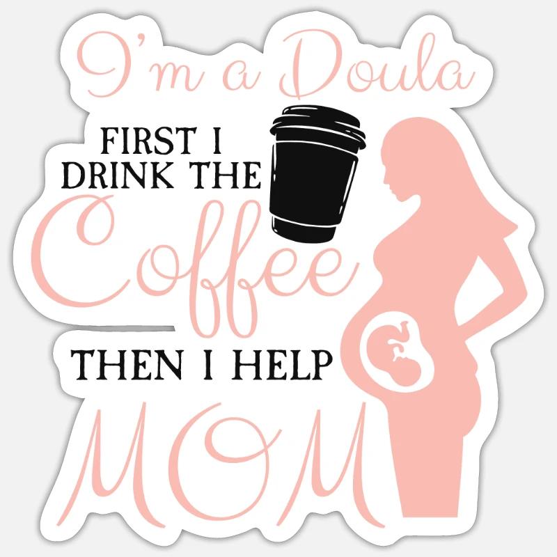 Ich Bin Eine Doula Hebamme - Sticker Größe S (10 x 10 cm) - Mattweiß