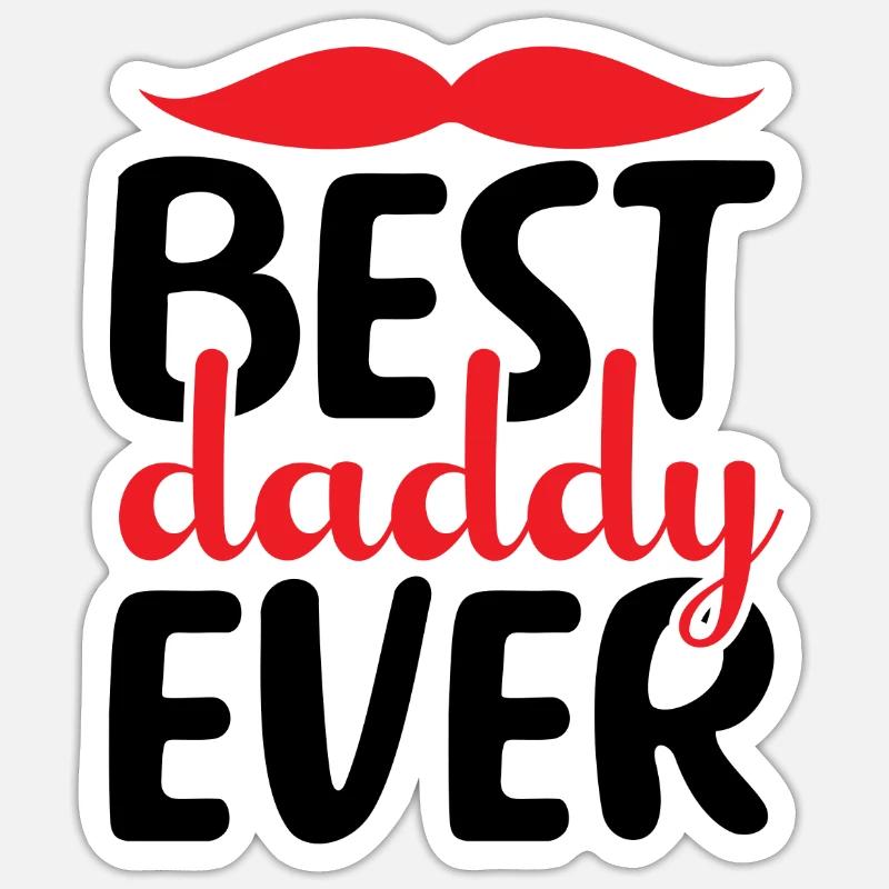 Best Daddy Ever - Sticker Größe S (10 x 10 cm) - Mattweiß