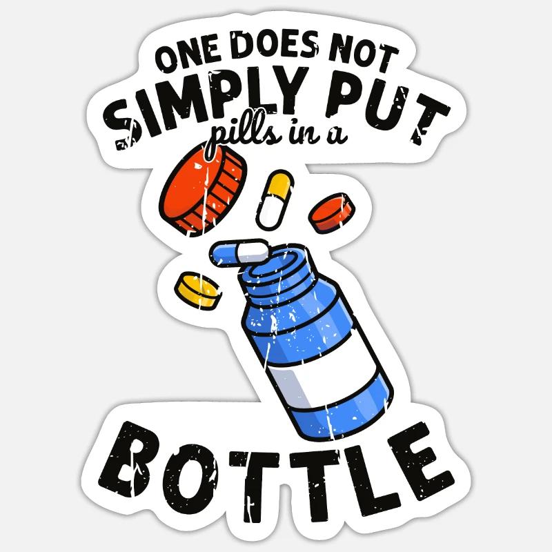 On ne se contente pas de mettre des pilules dans une bouteille - Sticker taille S (10 x 10 cm)