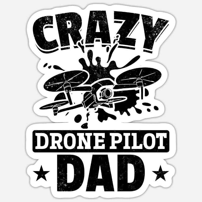Crazy Drone Pilot Dad - Drone Pilot Daddy Drone Pi Sticker taille S (10 x 10 cm)