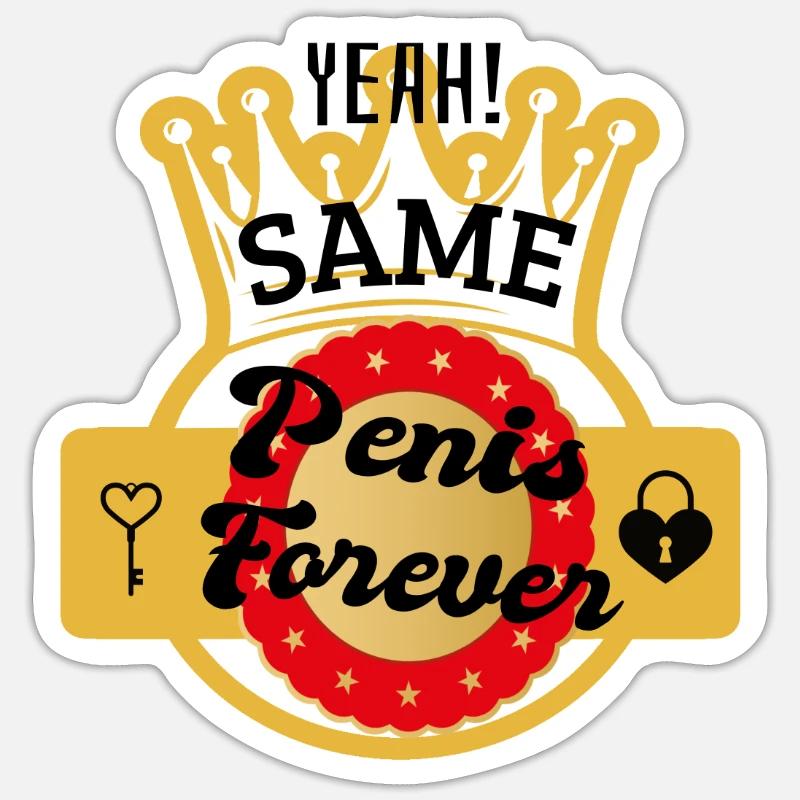 Same Penis Forever - Sticker size S (10 x 10 cm) - white matte