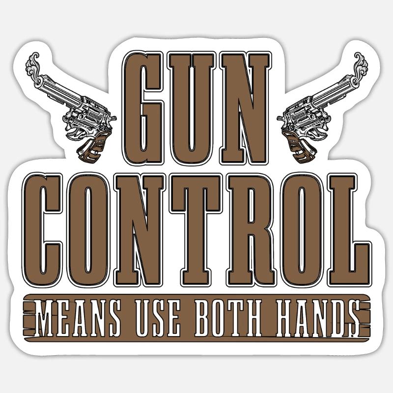 Gunsmith Gun Control Means Use Both Hands Shooting - Sticker Größe S (10 x 10 cm) - Mattweiß