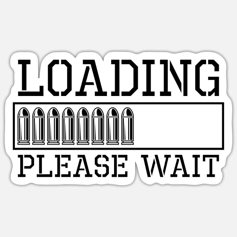 Loading Please Wait Gunsmith Fixing Guns Gunsmiths Sticker Größe S (10 x 10 cm)