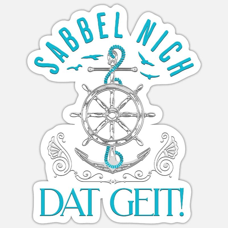 Sabbel nich Dat Geit! Norddeutscher Spruch Küste - Sticker Größe S (10 x 10 cm) - Mattweiß