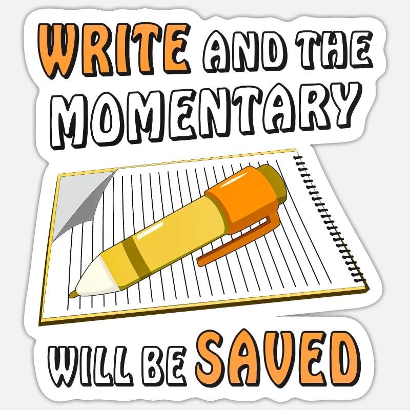 NOTEPAD WRITE MOMENT SAVED Sticker size S (10 x 10 cm)