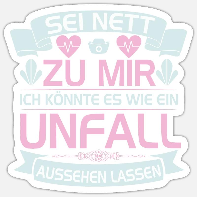 Lustiger Krankenpflegerin Krankenschwester Spruch - Sticker Größe S (10 x 10 cm) - Mattweiß