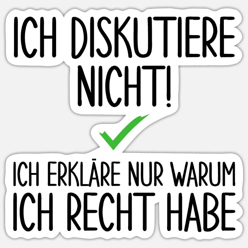 Ich Diskutiere Nicht - Sticker Größe S (10 x 10 cm) - Mattweiß
