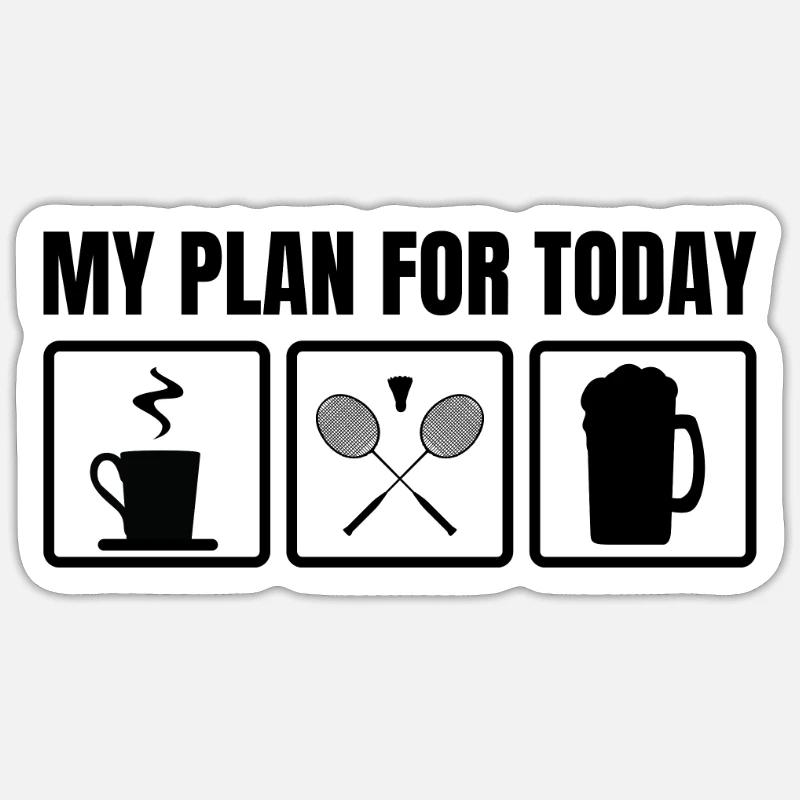 Plan for today Sticker size S (10 x 10 cm)
