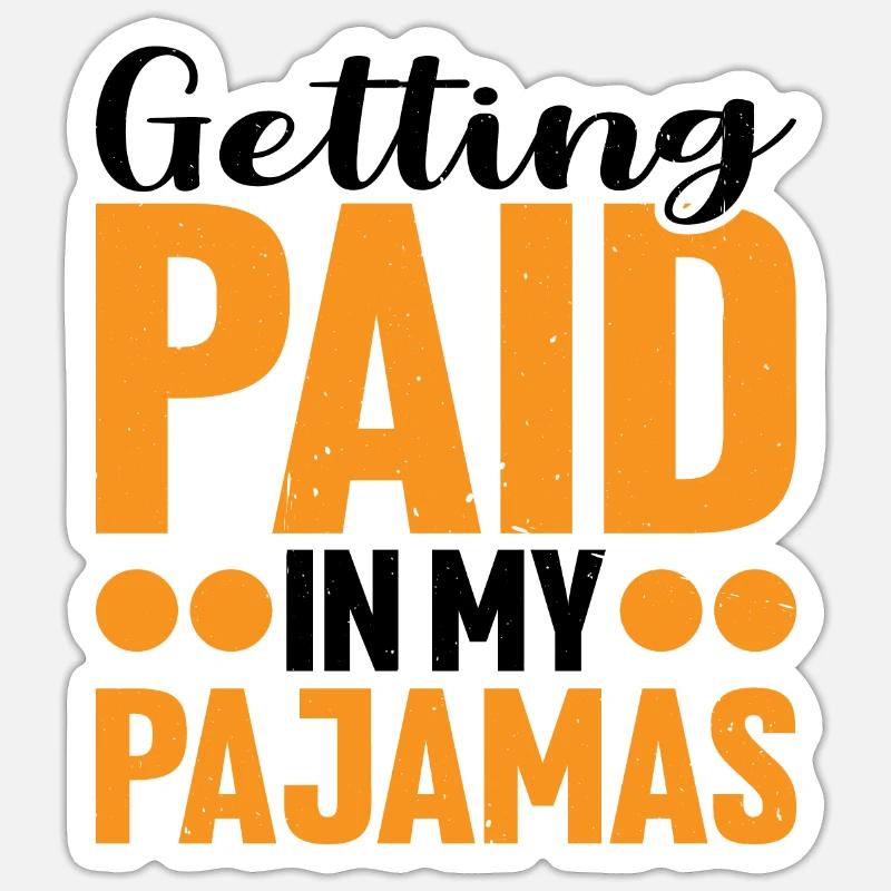 Être payé en pyjama - Sticker taille S (10 x 10 cm) - blanc mat