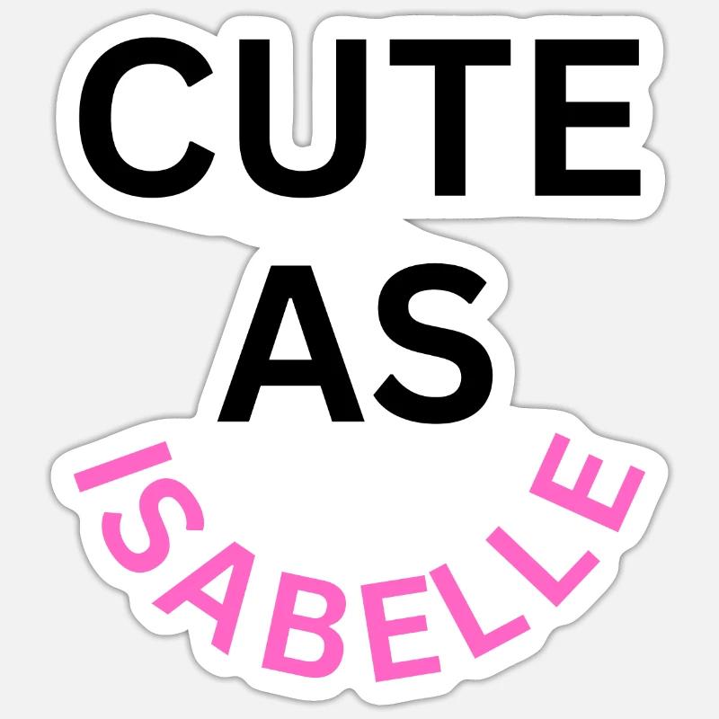 Cute as Isabelle Name - Sticker size S (10 x 10 cm) - white matte