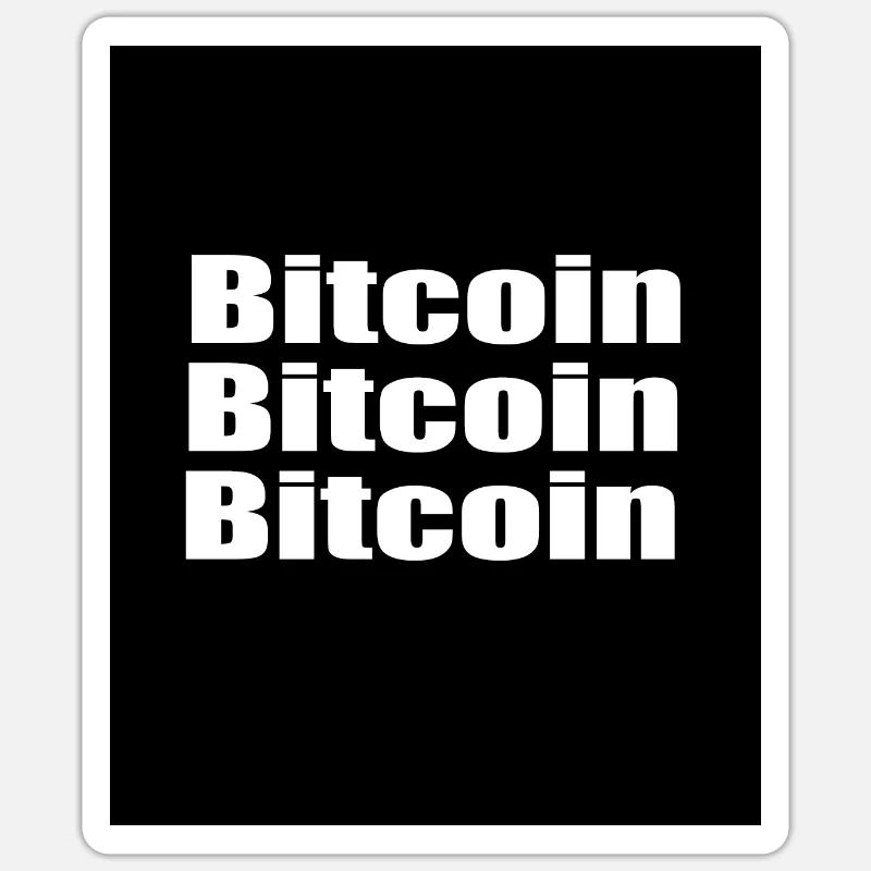 BITCOIN BITCOIN BITCOIN - Sticker taille S (10 x 10 cm) - blanc mat