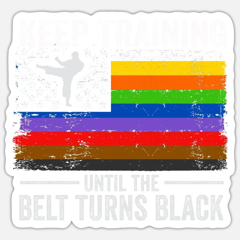 Keep Training Until The Belt Turns Black Sticker size S (10 x 10 cm)