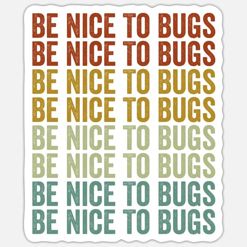 Be Nice To Bugs Entomologist Bugs Lover Bugs Colle Sticker Größe S (10 x 10 cm)