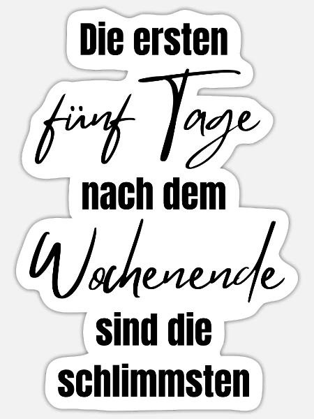 Warten auf das Wochenende - witziger Spruch - Sticker Größe S (10 x 10 cm) - Mattweiß