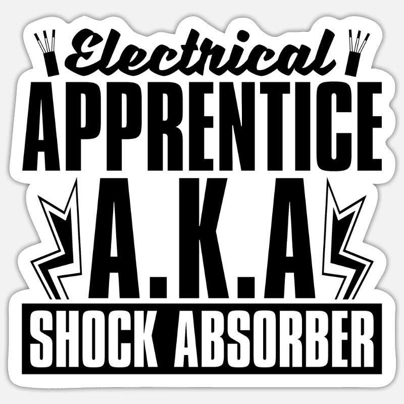 Electrical Apprentice A.K.A Electronics Engineer Sticker Größe S (10 x 10 cm)
