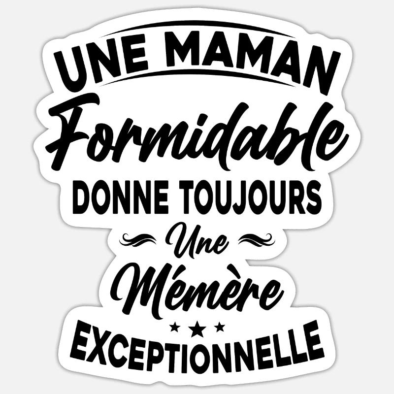 Maman formidable donne Mémère Exceptionnelle Sticker taille S (10 x 10 cm)